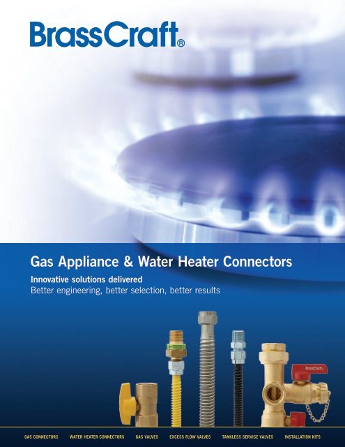 Catalog - Gas Appliance & Water Heater Connectors - Brass Craft