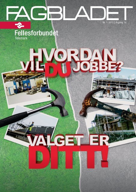 For mer informasjon se her - Fellesforbundet