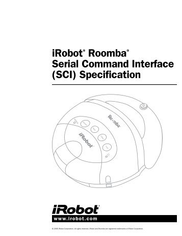 iRobot® Roomba® Serial Command Interface (SCI) Specification