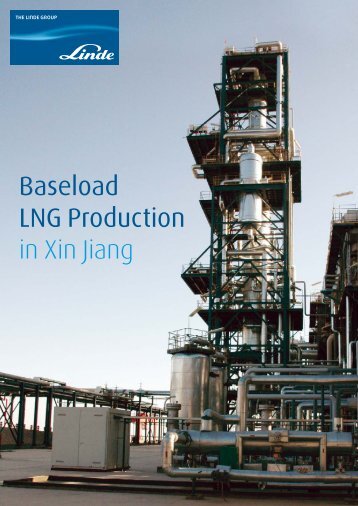 Baseload LNG Production in Xin Jiang - Linde-India