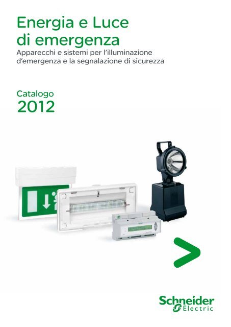 Catalogo Energia e Luce di emergenza 2012 - Schneider Electric