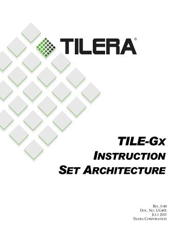 TILE-Gx Instruction Set Architecture, UG401-Rel. 0.40 (27 ... - Tilera