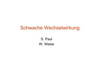 Schwache Wechselwirkung - E18