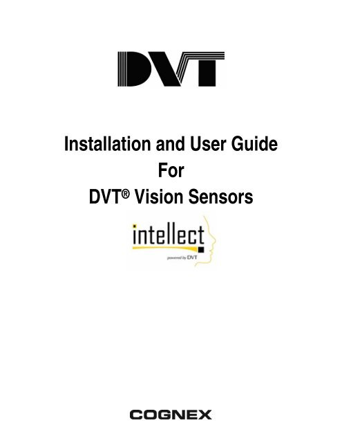 Installation and User Guide For DVT® Vision Sensors - Technology