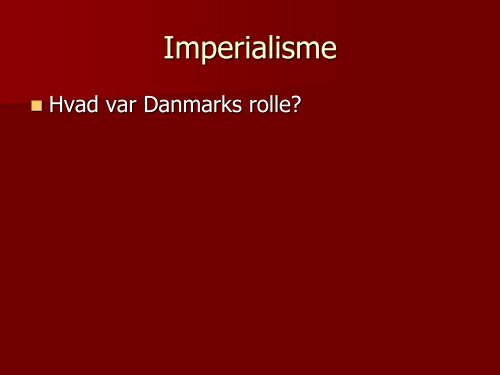 Imperialisme 1870-1914 1.q.pdf - historiedidaktik.dk