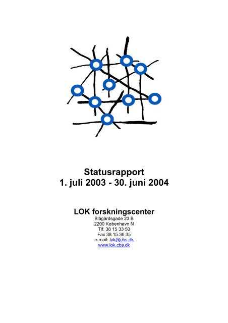 Statusrapport 2003-2004 - LOK forskningscenter - CBS