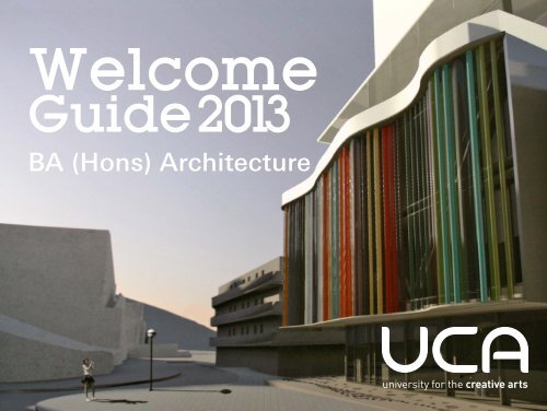 Guide: BA (Hons) Architecture - UCA Community - University for the ...