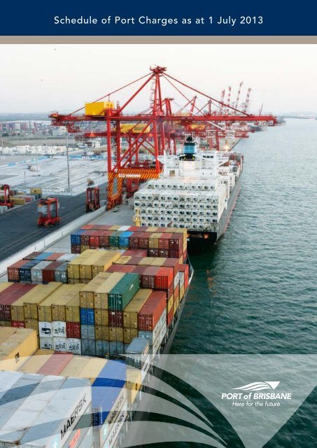Schedule Of Port Charges As At 1 July 2013 Port Of Brisbane