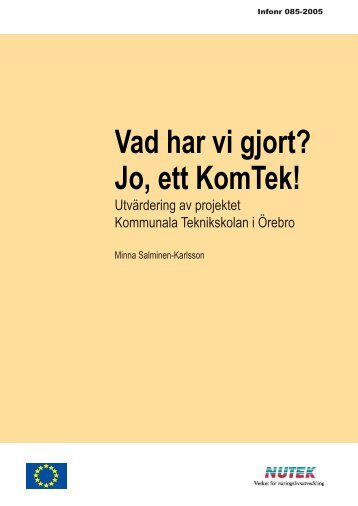 Vad har vi gjort Jo ett KomTek.indd - Tekniska museet