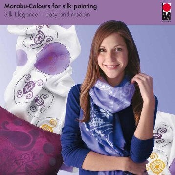Marabu-Colours for silk painting Silk Elegance â€“ easy and modern