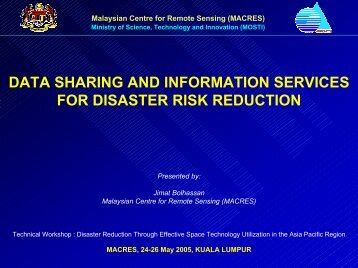 Malaysian Centre for Remote Sensing (MACRES) - APRSAF