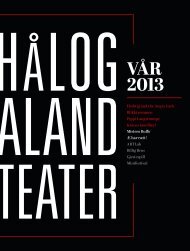 HTmagasinetVÃ¥ren2013(4.8 MB) - HÃ¥logaland Teater