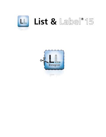 combit List & Label - Designer Handbuch - combit GmbH