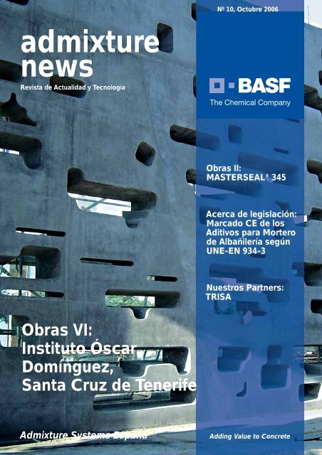 Admixture News NÂº 10 - BASF Construction Chemicals EspaÃ±a SL