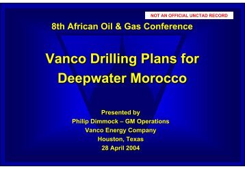 Vanco Drilling Plans for Deepwater Morocco - Unctad XI