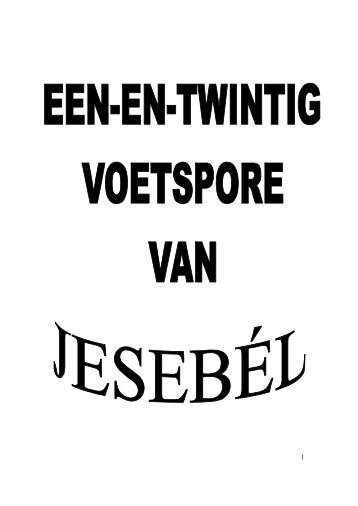 een-en-twintig voetspore van jesébel - Kanaan Ministries