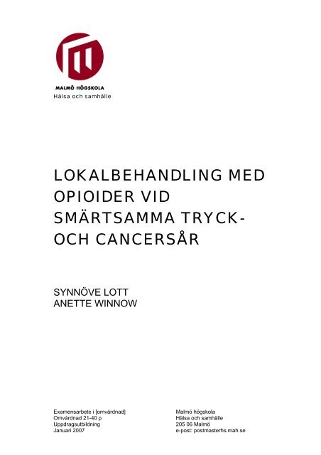 LOKALBEHANDLING MED OPIOIDER VID SMÃRTSAMMA TRYCK ...