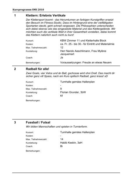 1 Klettern: Erlebnis Vertikale 2 Radball fÃ¼r alle! 3 Fussball / Futsal