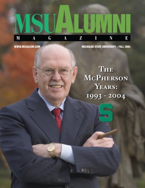 MSU Alumni Magazine, Fall 2004 issue - MSU Alumni Association ...