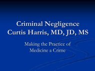 Criminal Negligence Curtis Harris, MD, JD, MS - Legal Medicine and ...