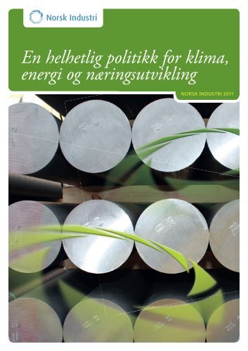 En helhetlig politikk for klima, energi og ... - Norsk Industri