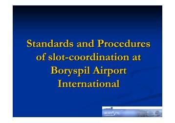 Standards and Procedures of slot-coordination at Boryspil Airport ...