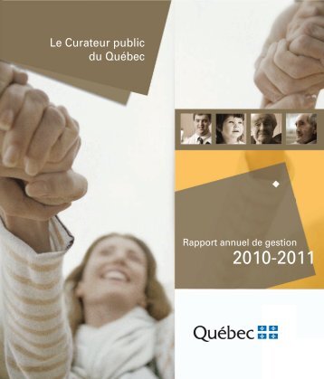 Rapport annuel de gestion 2010-2011 - Le Curateur public du QuÃ©bec