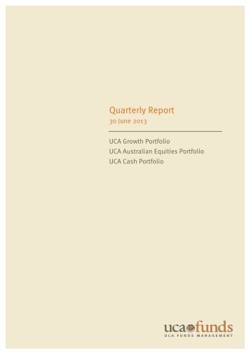 Quarterly Report - 30 June 2013 - UCA Funds Management
