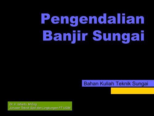 Pengendalian Banjir Sungai - istiarto