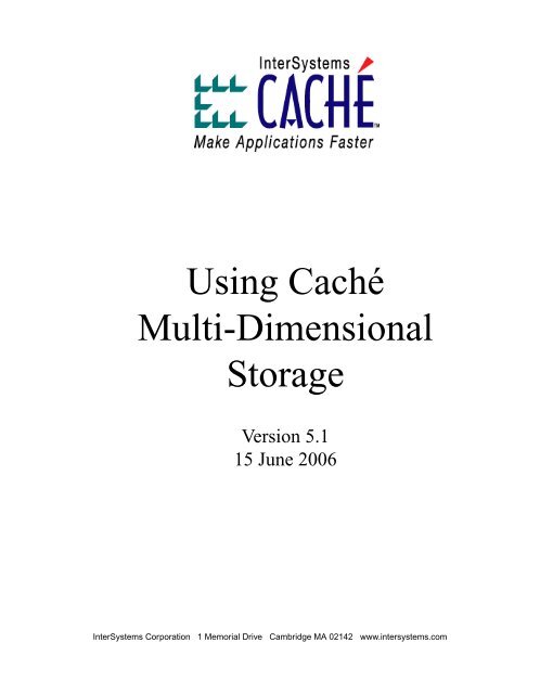 Using Caché Multi-Dimensional Storage - InterSystems ...