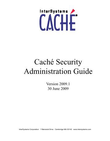 Caché Security Administration Guide - InterSystems Documentation