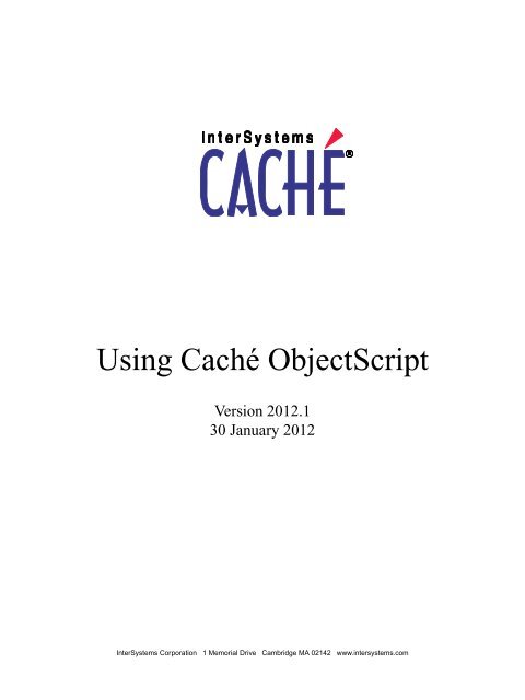 Using Caché ObjectScript - InterSystems Documentation