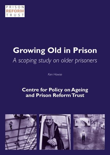 Growing Old in Prison: A Scoping Study on Older Prisoners