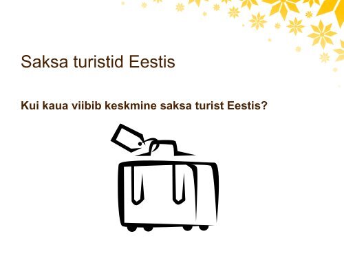 Mis huvitab saksa turisti Eestis?