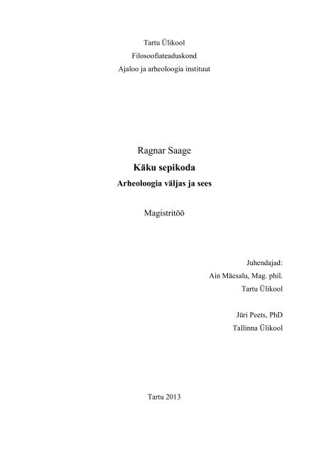 Ragnar Saage KÃ¤ku sepikoda - Arheoloogia Tartu Ãœlikoolis