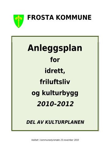 Anleggsplan for idrett, friluftsliv og nærmiljø - Frosta kommune