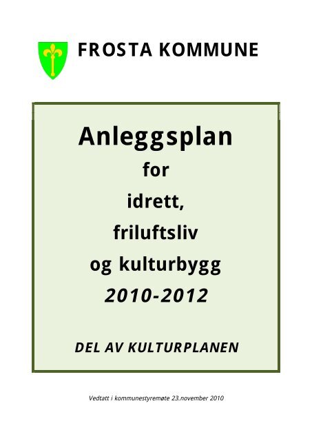 Anleggsplan for idrett, friluftsliv og nærmiljø - Frosta kommune