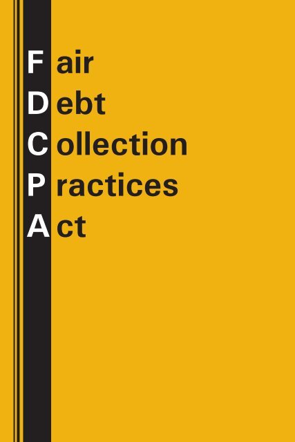 Fair Debt Collection Practices Act - Federal Trade Commission