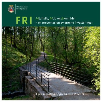 Friluftsliv, fritid og friomrÃ¥der â en presentasjon av ... - Oslo kommune