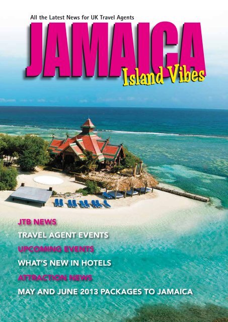 Island Vibes Newsletter April 2013 - Jamaica Tourist Board