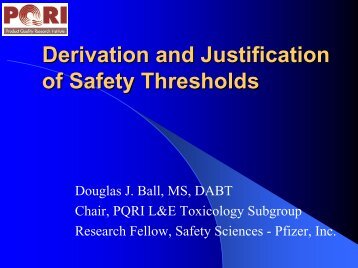 Derivation and Justification of Safety Thresholds - PQRI
