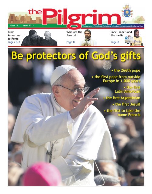 Issue 15 - The Pilgrim - April 2013 - The newspaper of the Archdiocese of Southwark