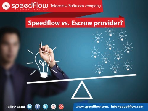 Speedflow or Escrow Provider? - Speedflow Communications