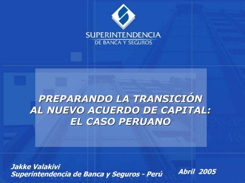 el caso peruano - Superintendencia de Banca y Seguros