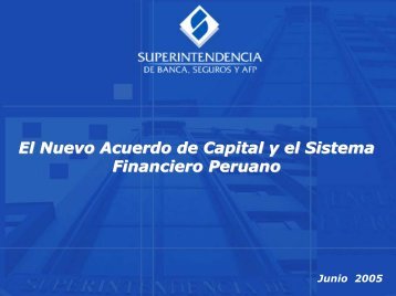El Nuevo Acuerdo de Capital y el Sistema Financiero Peruano