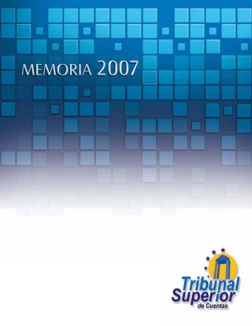 Memoria TSC 2007 - Tribunal Superior de Cuentas