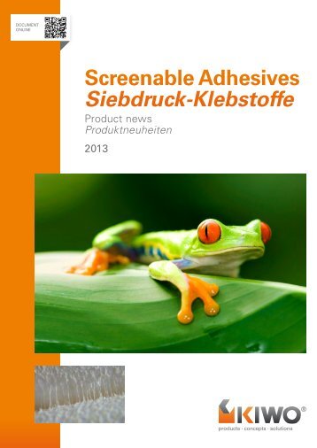 Screenable Adhesives Siebdruck-Klebstoffe - Kissel + Wolf GmbH