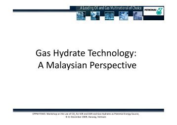 Gas Hydrate Technology: AM l i P ti A Malaysian Perspective - CCOP