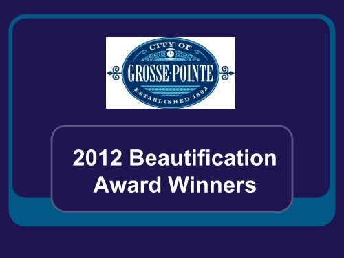 Beautification Award Winners 2012 - City of Grosse Pointe