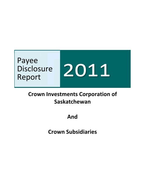 2011 Payee Disclosure Report Crown Investments Corporation